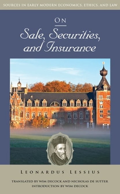 On Sale, Securities, and Insurance, Leonardus Lessius - Ebook - 9781942503354
