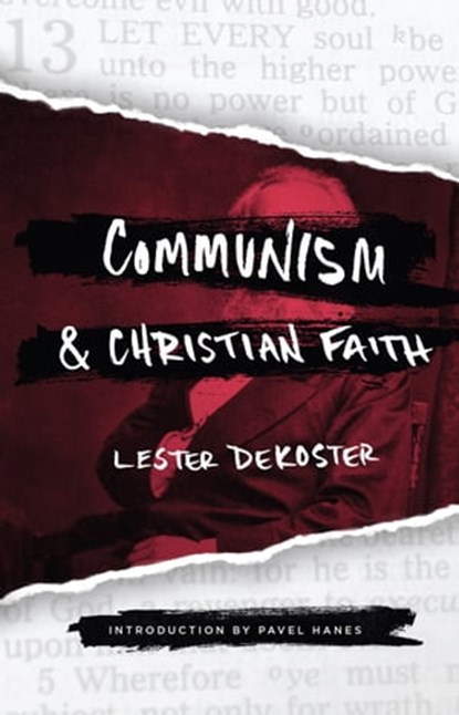 Communism & Christian Faith, Lester DeKoster - Ebook - 9781942503743
