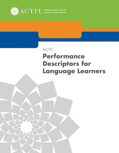 ACTFL Performance Descriptors for Language Learners, Paul Sandrock ; Elvira B. Swender - Paperback - 9781942544067