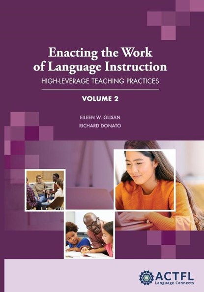 Enacting the Work of Language Instruction, Vol. 2, Richard Donato ; Eileen Glisan - Paperback - 9781942544715