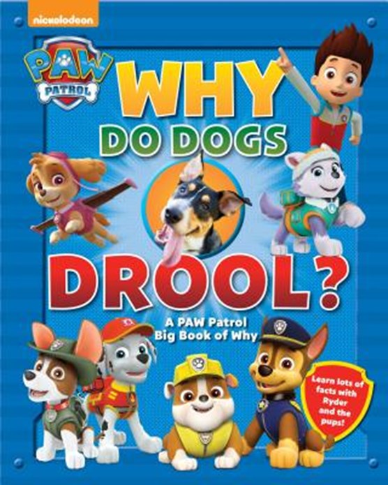 PAW PATROL: WHY DO DOGS DROOL?