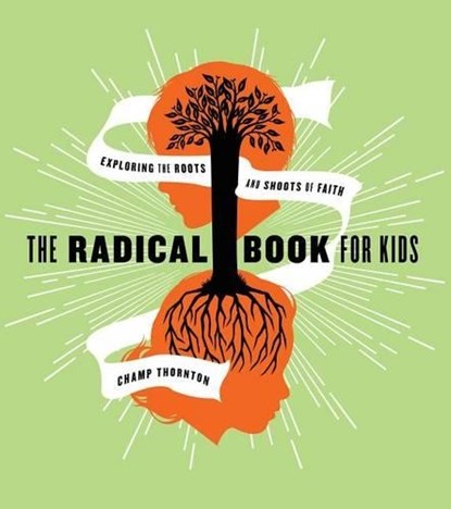 The Radical Book for Kids, Champ Thornton - Gebonden - 9781942572718