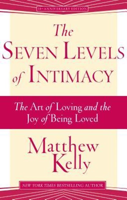 7 LEVELS OF INTIMACY REV/E 2/E, Matthew Kelly - Paperback - 9781942611424