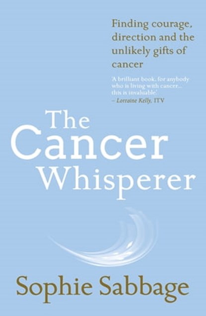 The Cancer Whisperer, Sophie Sabbage - Ebook - 9781942646549