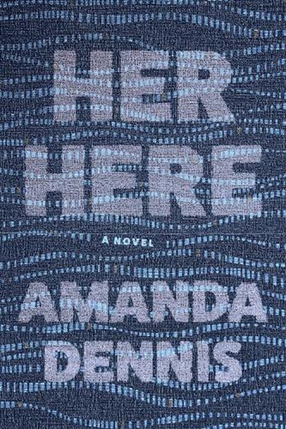 Her Here, Amanda Dennis - Paperback - 9781942658764