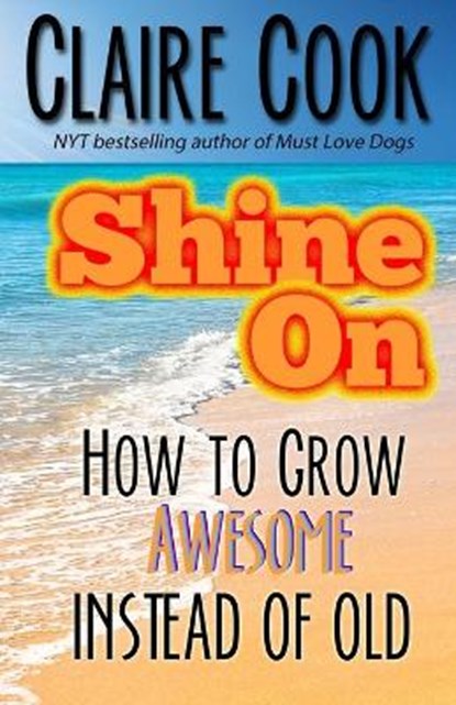 Shine On, COOK,  Claire - Paperback - 9781942671169
