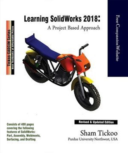 Learning Solidworks 2018: A Project Based Approach, Sham Tickoo - Ebook - 9781942689201