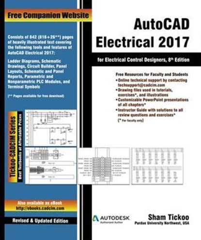 AutoCAD Electrical 2017 for Electrical Control Designers, Prof Sham Tickoo Purdue Univ - Ebook - 9781942689461