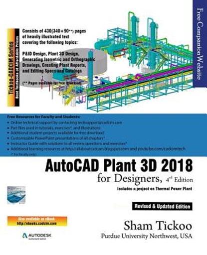 AutoCAD Plant 3D 2018 for Designers, Sham Tickoo Purdue Univ - Ebook - 9781942689898