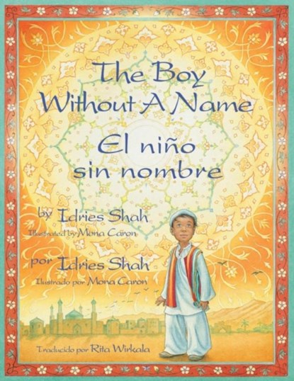 The Boy Without a Name / El nino sin nombre, Idries Shah - Paperback - 9781942698081