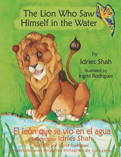 The Lion Who Saw Himself in the Water -- El leon que se vio en el agua, Idries Shah - Paperback - 9781942698111