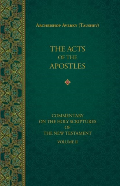 The Acts of the Apostles, Archbishop Averky (Taushev) ; Nicholas Kotar - Gebonden - 9781942699156