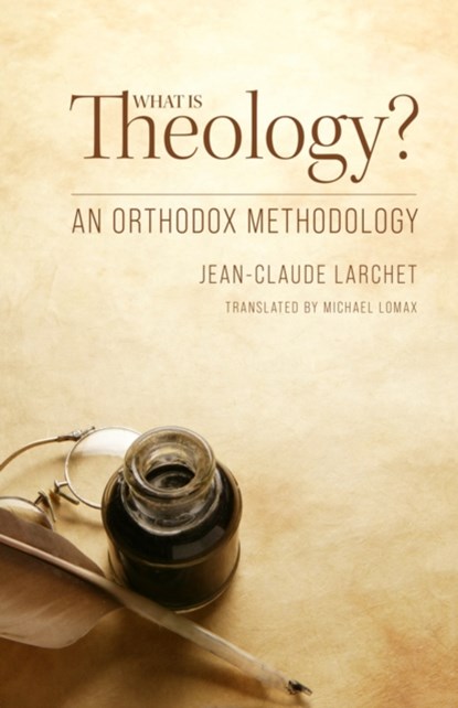 What Is Theology, Jean-Claude Larchet - Paperback - 9781942699514