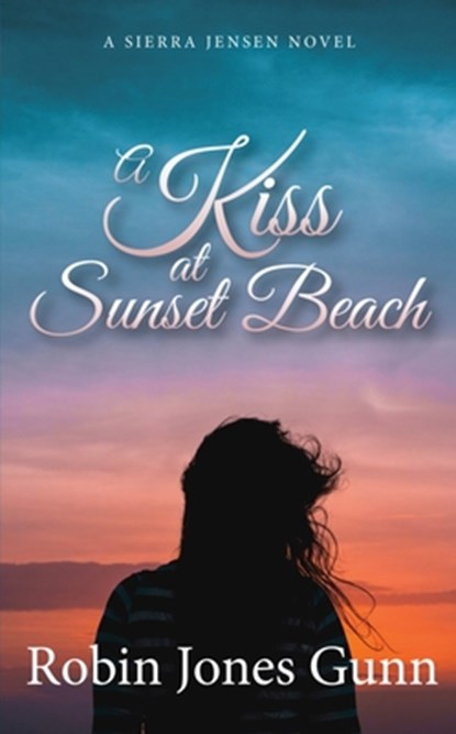 KISS AT SUNSET BEACH, Robin Jones Gunn - Paperback - 9781942704447