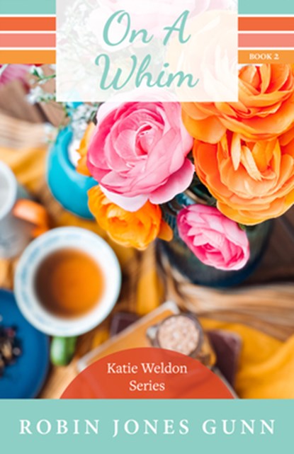 On A Whim: Katie Weldon Series #2, Robin Jones Gunn - Paperback - 9781942704478