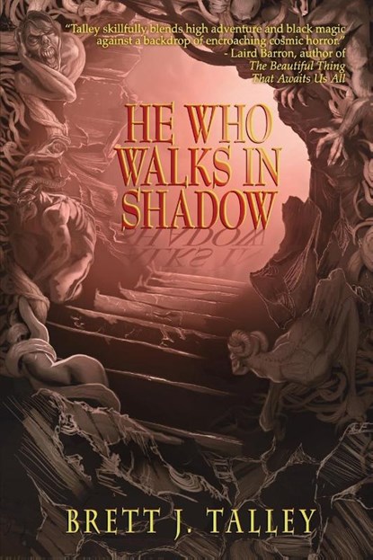He Who Walks in Shadow, Brett J Talley - Paperback - 9781942712268