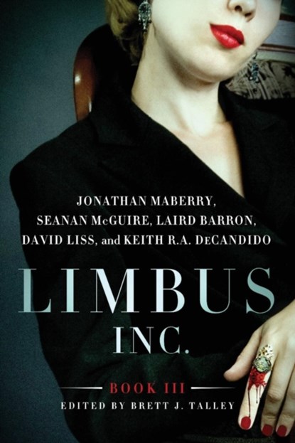 Limbus, Inc. - Book III, Jonathan Maberry ; Laird Barron ; Seanan McGuire - Paperback - 9781942712787
