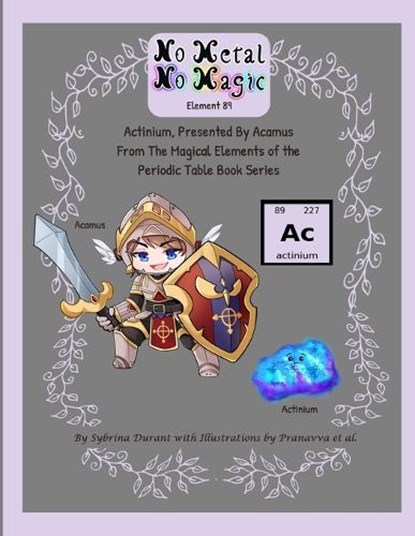 No Metal No Magic Element 89 - Actinium Presented By Acamus, Sybrina Durant - Paperback - 9781942740575