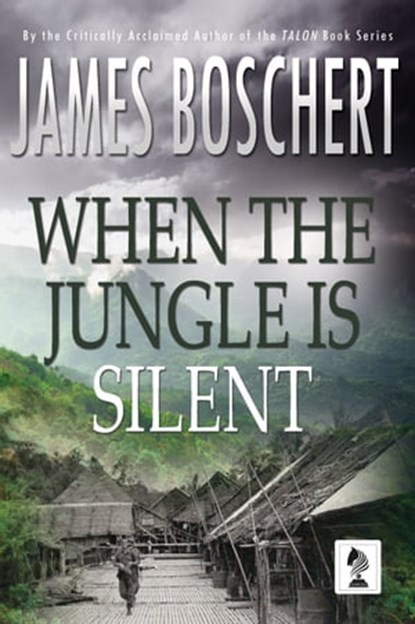 When The Jungle is Silent, James Boschert - Ebook - 9781942756194