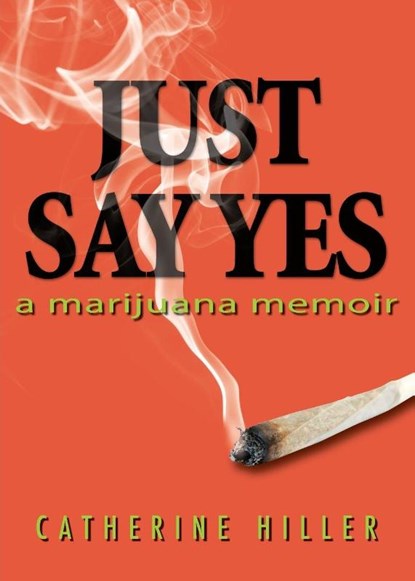 Just Say Yes, Catherine Hiller - Paperback - 9781942762010