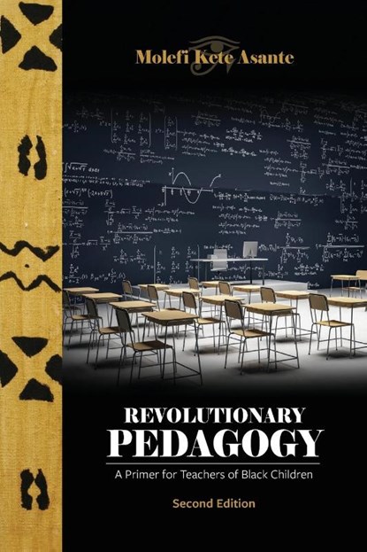 Revolutionary Pedagogy, Second Edition, Molefi Kete Asante - Paperback - 9781942774921