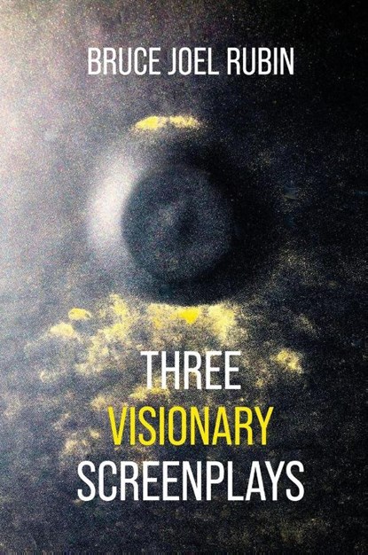 Three Visionary Screenplays, Bruce Joel Rubin - Gebonden - 9781942782384