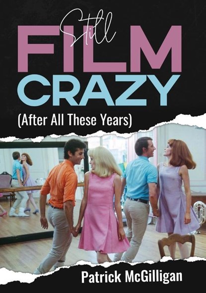 Still Film Crazy (After All These Years), Patrick Mcgilligan - Paperback - 9781942782469