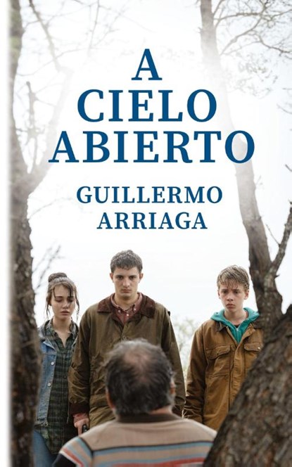 A Cielo Abierto, Guillermo Arriaga - Paperback - 9781942782926