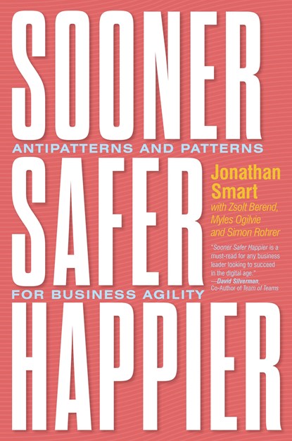 Sooner Safer Happier, Jonathan Smart - Gebonden - 9781942788911