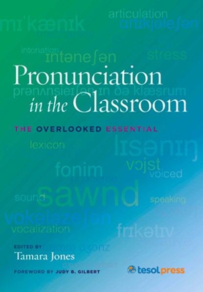 Pronunciation in the Classroom, Tamara Jones - Paperback - 9781942799269