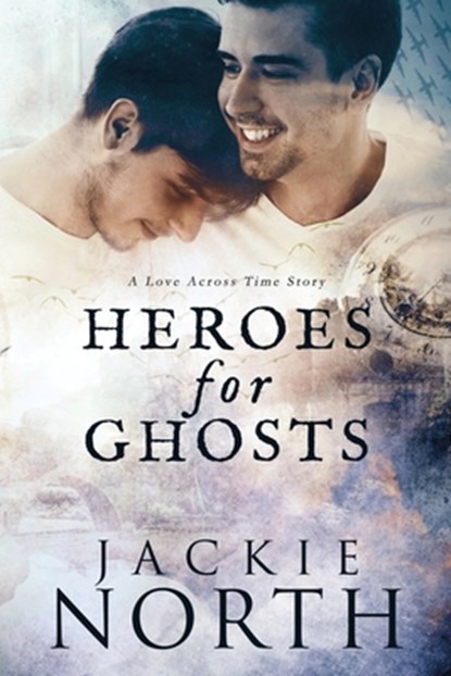 Heroes for Ghosts, Jackie North - Paperback - 9781942809050