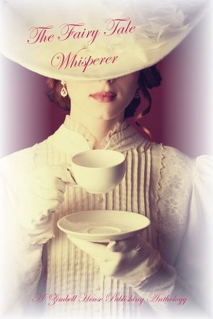 The Fairy Tale Whisperer, Zimbell House Publishing - Ebook - 9781942818267