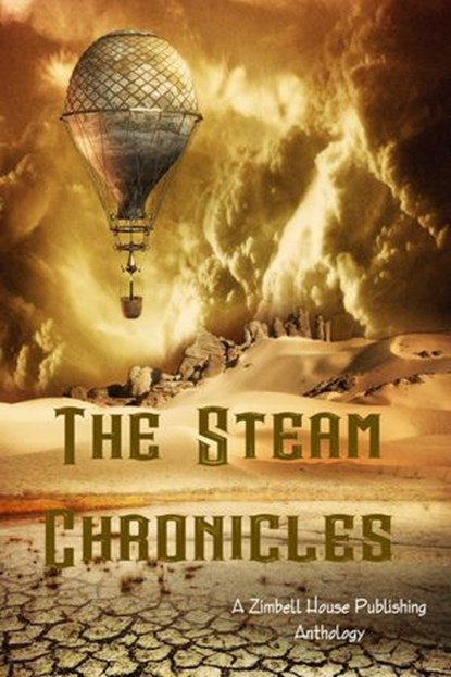 The Steam Chronicles, Zimbell House Publishing - Ebook - 9781942818342