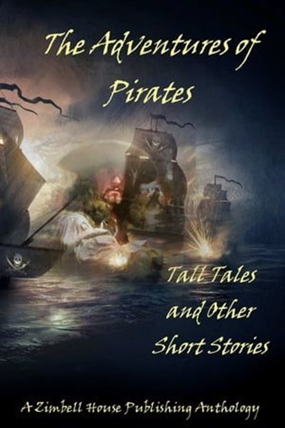 The Adventures of Pirates, Zimbell House Publishing - Ebook - 9781942818496