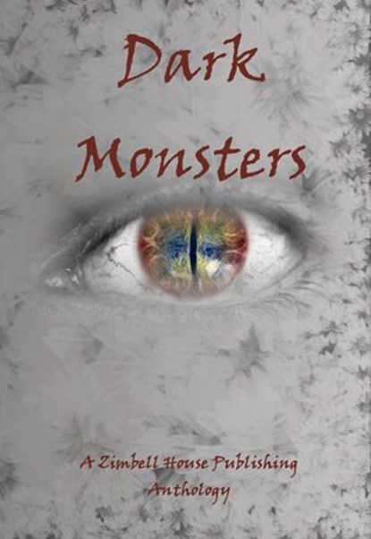 Dark Monsters, Zimbell House Publishing - Ebook - 9781942818571