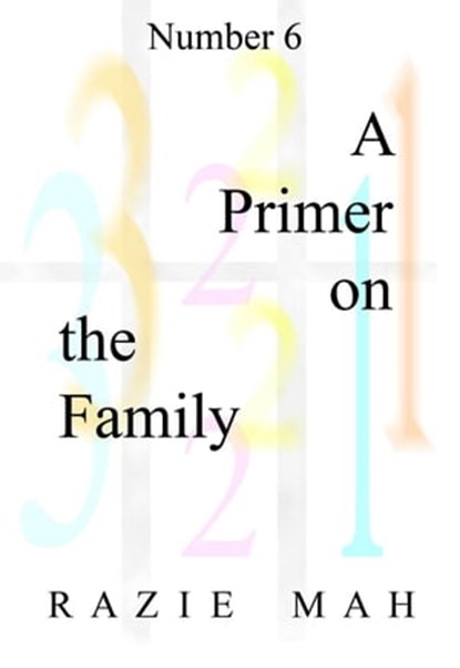 A Primer on the Family, Razie Mah - Ebook - 9781942824053