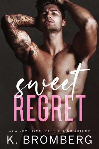 Sweet Regret, K Bromberg - Paperback - 9781942832645