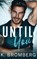 Until You (Hardcover), K. Bromberg - Gebonden - 9781942832669