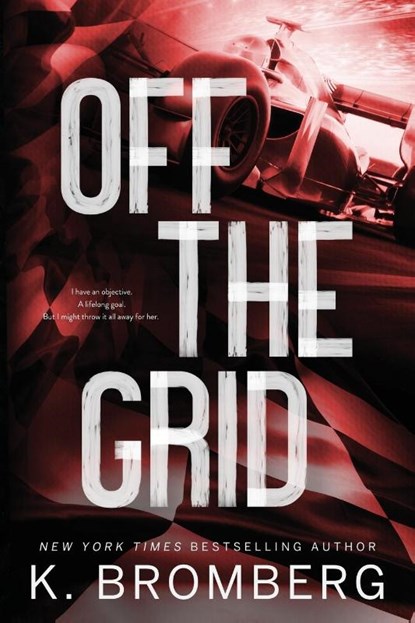 Off the Grid (Alternate Cover), K Bromberg - Paperback - 9781942832744