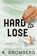 Hard to Lose, K. Bromberg - Paperback - 9781942832843