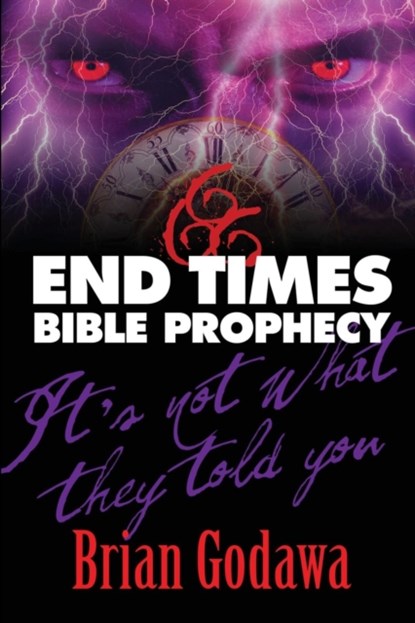 End Times Bible Prophecy, Brian Godawa - Paperback - 9781942858317