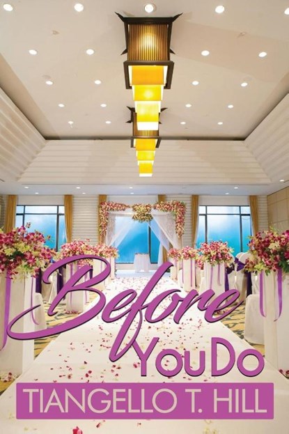 Before You Do, Tiangello T Hill - Paperback - 9781942871606