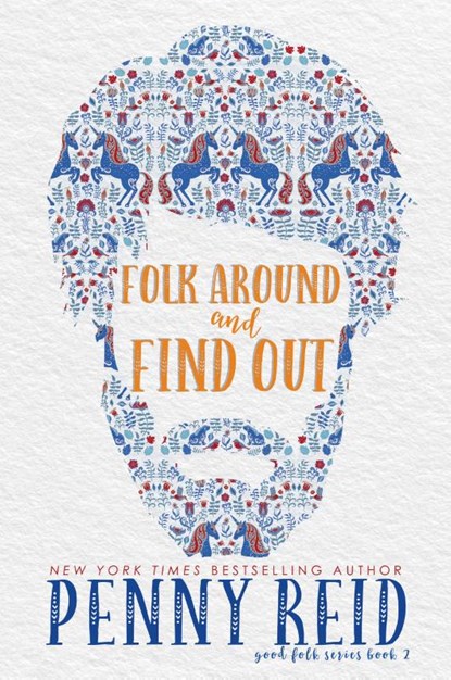 Folk Around and Find Out, Penny Reid - Paperback - 9781942874881