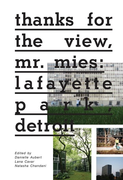 Thanks for the View, Mr. Mies, Danielle Aubert ; Lana Cavar ; Natasha Chandani - Paperback - 9781942884408