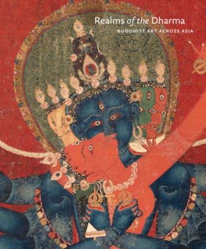 Realms of the Dharma: Buddhist Art Across Asia, Tushara Bindu Gude ; Stephen Little - Gebonden - 9781942884781