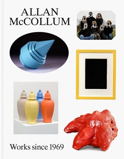 Allan McCollum: Works since 1969, Alex Gartenfeld ; Stephanie Seidel - Gebonden - 9781942884934
