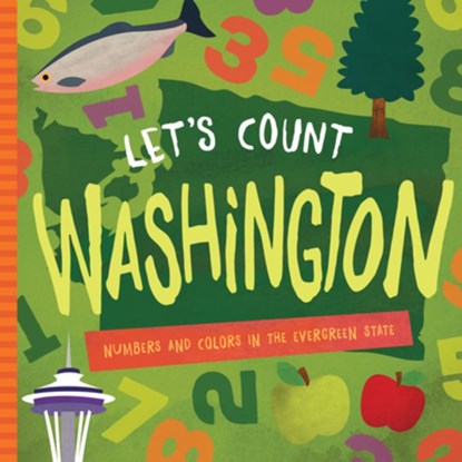 Let's Count Washington: Numbers and Colors in the Evergreen State, MILES,  David W. - Gebonden - 9781942934806