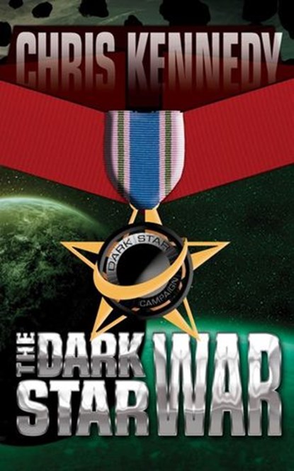 The Dark Star War, Chris Kennedy - Ebook - 9781942936176