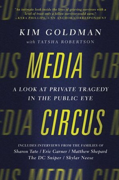 Media Circus, Kim Goldman ; Tatsha Robertson - Ebook - 9781942952008