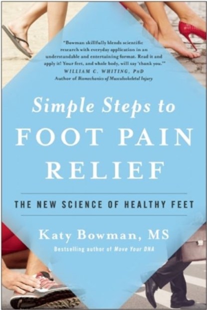 Simple Steps to Foot Pain Relief, Katy Bowman - Paperback - 9781942952824